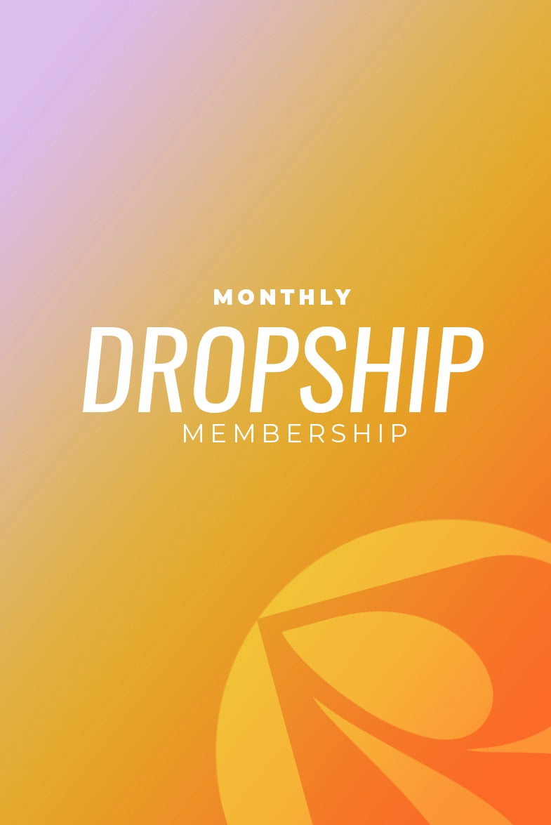 Monthly Dropship Membership ($99 one time set up fee + $55.55 a month)